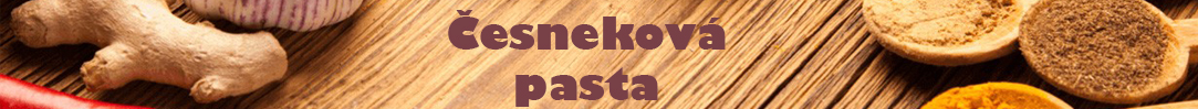 Česneková pasta